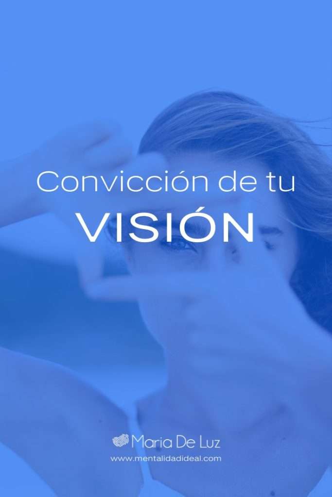 Convicción de tu visión